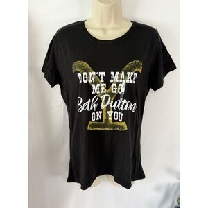 Yellowstone Women's Large Tshirt  Don't Make Me Go Beth Dutton Short Sleeves NWT